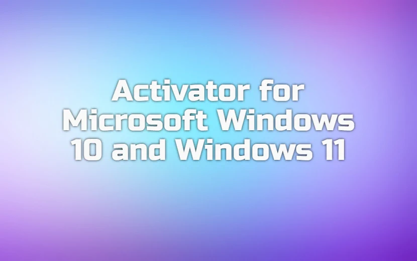 Activator for Windows 10-11